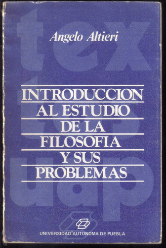 Introducción A La Filosofía Y Sus Problemas, Angelo Altieri