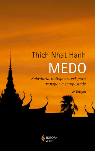 Medo: Sabedoria indispensável para transpor a tempestade, de Hanh, Thich Nhat. Editora Vozes Ltda., capa mole em português, 2015
