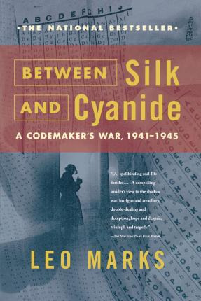 Libro  Between Silk And Cyanide: A Codemaker's War, 1941 ...