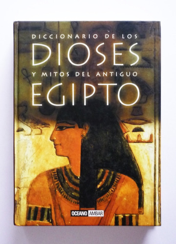 Diccionario De Los Dioses Y Mitos Del Antiguo Egipto        
