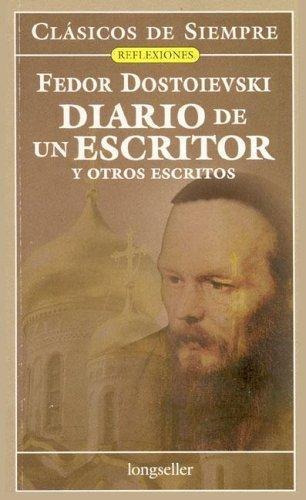 Diario De Un Escritor Y Otros Escritos - Dostoievski, Fedor