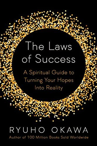 The Laws Of Success: A Spiritual Guide To Turning Your Hopes Into Reality, De Ryuho, Okawa. Editorial Irh Press, Tapa Blanda En Inglés