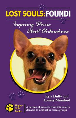 Libro Lost Souls: Found! Inspiring Stories About Chihuahu...