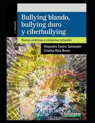 Bullying Blando  Bullyng Duro Y Cyberbulling  Nuevas Vio...