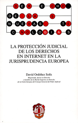 Protección Judicial De Los Derechos En Internet En La Jurisprudencia Europea, La, De David Ordóñez Solís. Editorial Editorial Reus, Tapa Blanda, Edición 1 En Español, 2014