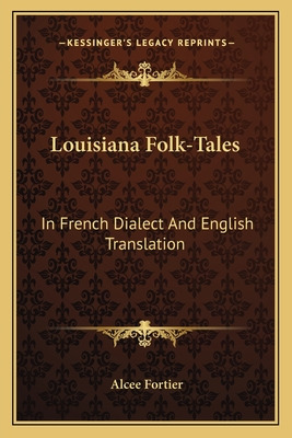 Libro Louisiana Folk-tales: In French Dialect And English...