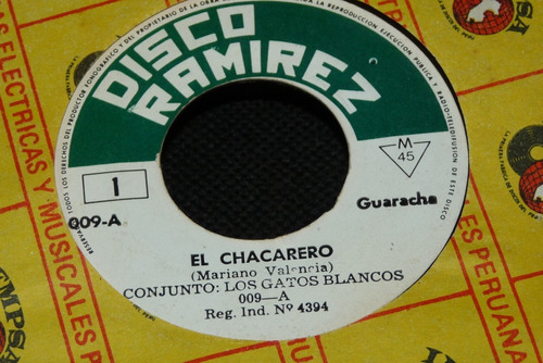 Jch- Conjunto Los Gatos Blancos El Chacarero Guaracha 45 Rpm