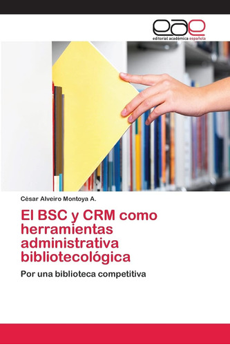 Libro: El Bsc Y Crm Como Herramientas Administrativa Bibliot