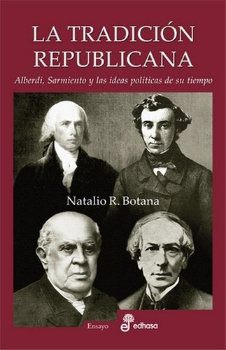 Libro - La Tradicion Republicana - Natalio Botana