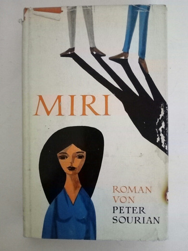 Peter Sourian: Miri - Roman 1957 P245