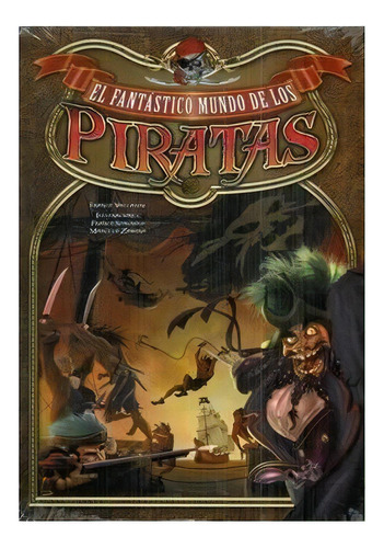 El Fantastico Mundo De Los Piratas, De Franco Vaccarini. Editorial Latinbooks, Tapa Dura En Español