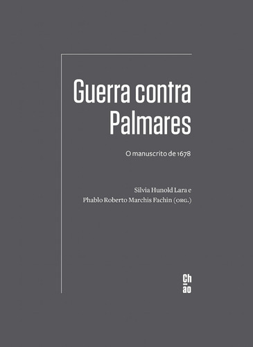 Guerra Contra Palmares: O Manuscrito De 1678