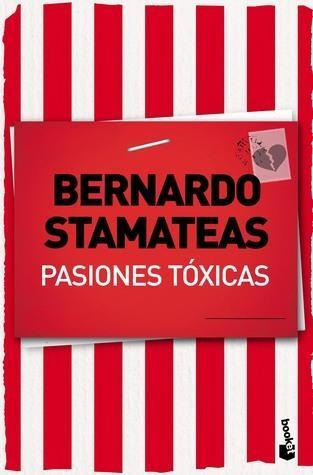 Pasiones Toxicas-stamateas, Bernardo-booket