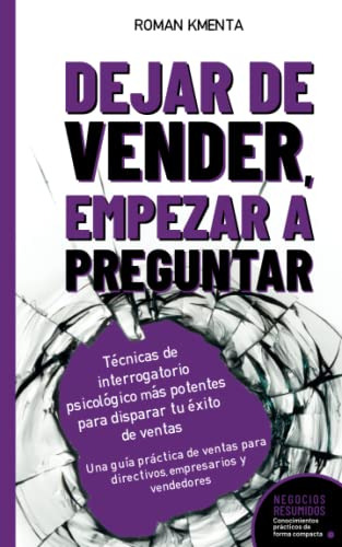 Libro : Dejar De Vender, Empezar A Preguntar - Tecnicas De.