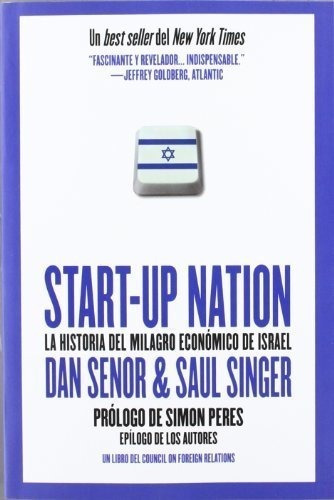 Start-up Nation:la Historia Del Milagro Economico De Israel