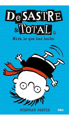 Libro - Desastre & Total 2: ¡mira Lo Que Has Hecho! - Stepha