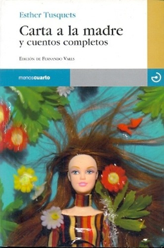 Carta A La Madre Y Cuentospletos - Esther Tusquets, De Esther Tusquets. Editorial Menos Cuarto Ediciones En Español