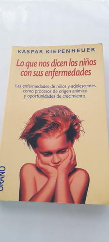 Lo Que Nos Dicen Los Niños Con Sus Enfermedades Kiepenheuer