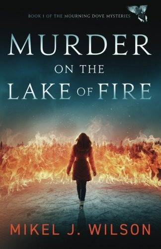 Book : Murder On The Lake Of Fire (mourning Dove Mysteries)