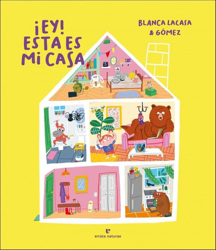 Libro: ¡ey! Esta Es Mi Casa. Lacasa, Blanca. Errata Naturae