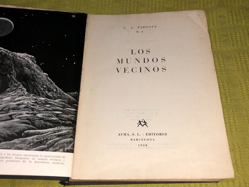 Los Mundos Vecinos - V. A. Firsoff M. A. - Aymá S. L. (Usado)