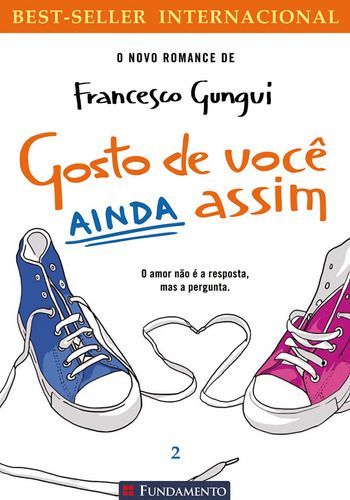 Gosto De Você Ainda Assim, De Francesco Gungui. Editora Fundamento, Capa Mole Em Português