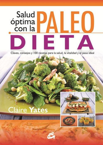 Salud Optima Con La Paleo Dieta - Yates, Claire