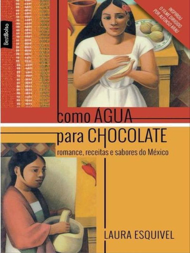 Como Água Para Chocolate (edição De Bolso), De Esquivel, Laura. Editora Bestbolso, Capa Mole, Edição 1ª Edição - 2014 Em Português