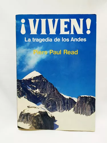 VIVEN! EL TRIUNFO DEL ESPÍRITU HUMANO, PIERS PAUL READ