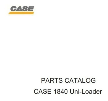 Manual Catálogo Repuestos Minicargador Case 1840 Uni-loader
