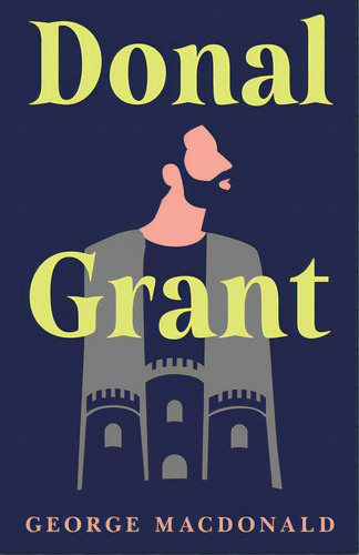 Donal Grant, De Macdonald, George. Editorial Adlard Coles Nautical Pr, Tapa Blanda En Inglés