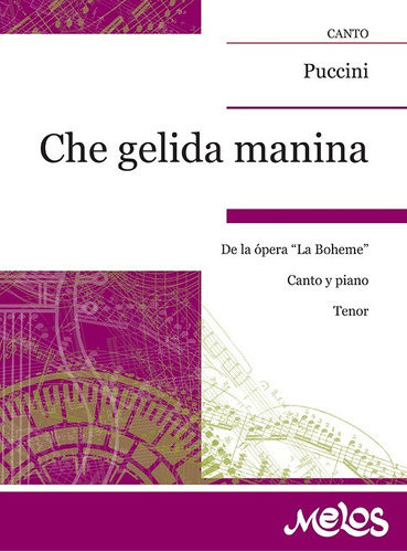 Che Gelida Manina (de La Boheme )