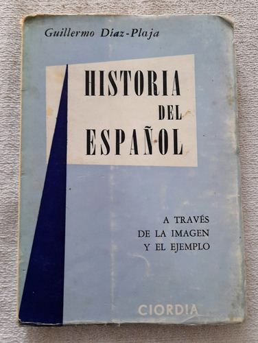 Historia Del Español - Guillermo Diaz Plaja - Ciorda