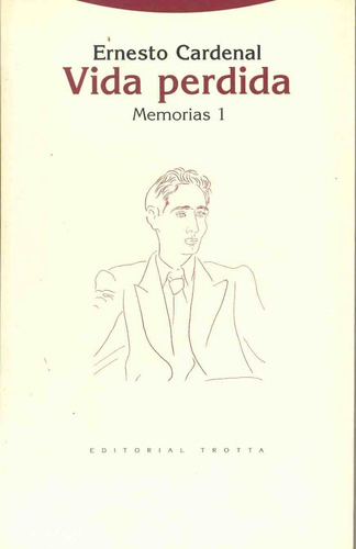 Vida Perdida Memorias 1 - Ernesto Cardenal
