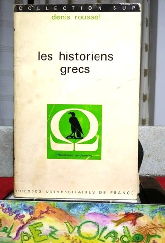 Les Historiens Grecs Roussel Denis