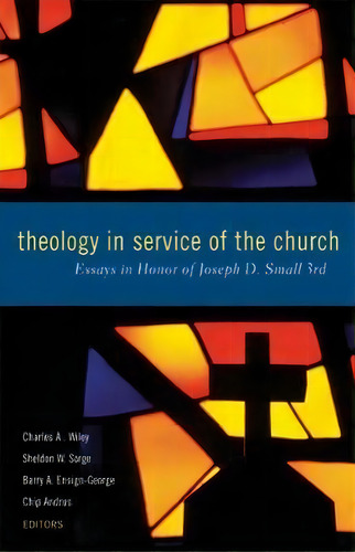 Theology In Service Of The Church, De Charles A. Wiley. Editorial Westminster John Knox Press U S, Tapa Blanda En Inglés