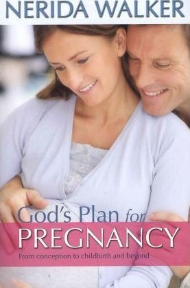 God's Plan For Your Pregnancy - Nerida Walker (paperback)