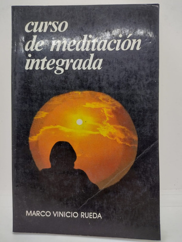 Curso De Meditacion Integrada - M. V. Rueda  - Usado 
