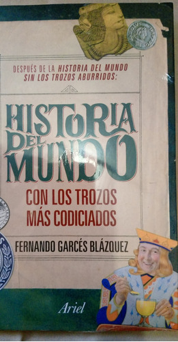 Historia Del Mundo Con Los Trozos Más Codiciados