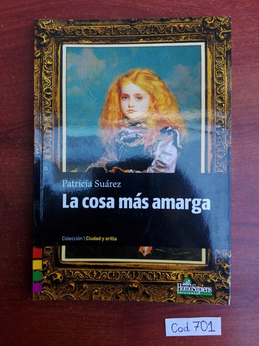 Patricia Suárez / La Cosa Más Amarga