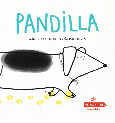 Pandilla - Gabriela Larralde - Pequeño Editor