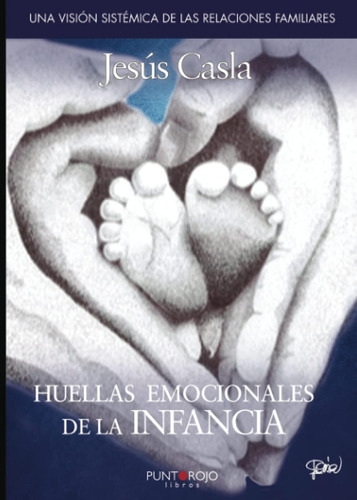 Libro:  Huellas Emocionales De La Infancia (spanish Edition)