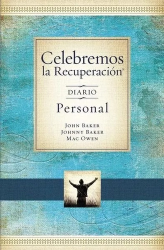 Celebremos La Recuperación: Devocional Diario Personal