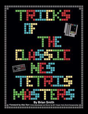 Libro Tricks Of The Classic Nes Tetris Masters - Brian K ...