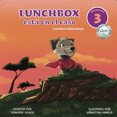 Lunchbox Está En El Caso: Episodio 3: Lonchera Visita Kenya (spanish Edition), De Schick, Jennifer. Editorial Oem, Tapa Blanda En Español