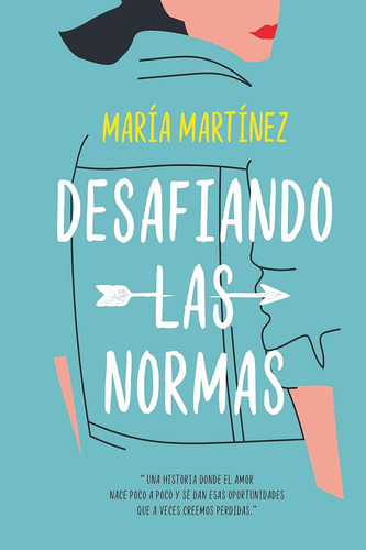 Desafiando Las Normas. María Martínez 