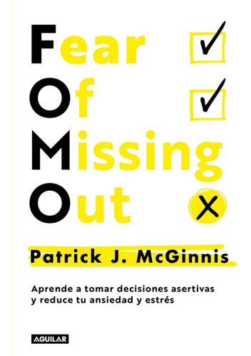 Fear Of Missing Out, De Patrick J. Mcginnis., Vol. No Aplica. Editorial Aguilar, Tapa Blanda En Español, 2021