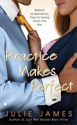 Practice Makes Perfect, De Julie James. Editorial Penguin Putnam Inc En Inglés