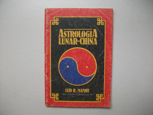 Astrología Lunar China - Luis R. Mamby - Orden Kailash