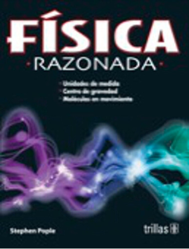 Física Razonada, De Pople, Stephen. Editorial Trillas, Tapa Blanda En Español